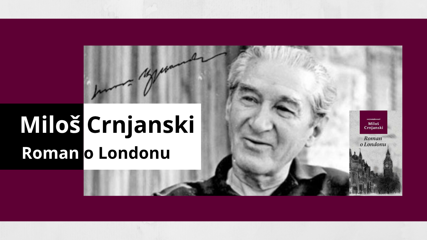 Miloš Crnjanski Roman o Londonu